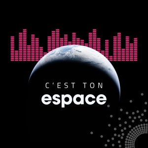 C’est ton espace : la Cité de l’espace lance son podcast !